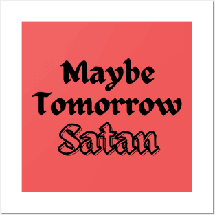 Maybe Tomorrow, Satan Posters and Art